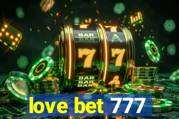 love bet 777